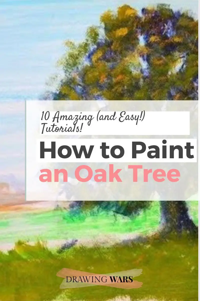 How To Paint An Oak Tree: 10 Amazing and Easy Tutorials! Thumbnail