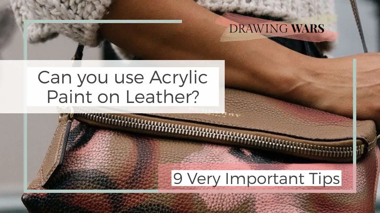 Can you use Acrylic Paint on Leather? 9 Very Important Tips Thumbnail