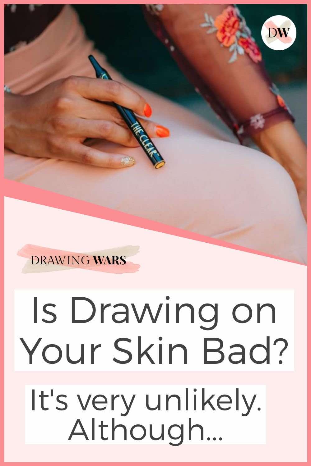 Is Drawing on Your Skin Bad? It's very unlikely. Although... Thumbnail