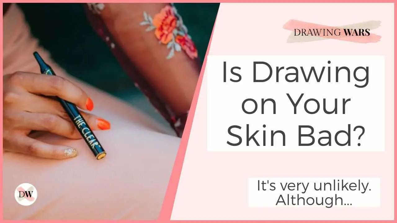 Is Drawing on Your Skin Bad? It's very unlikely. Although... Thumbnail