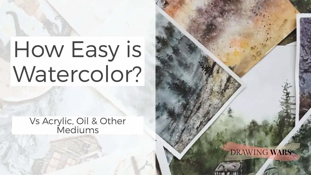 How Easy is Watercolor? Vs Acrylic, Oil & Other Mediums Thumbnail