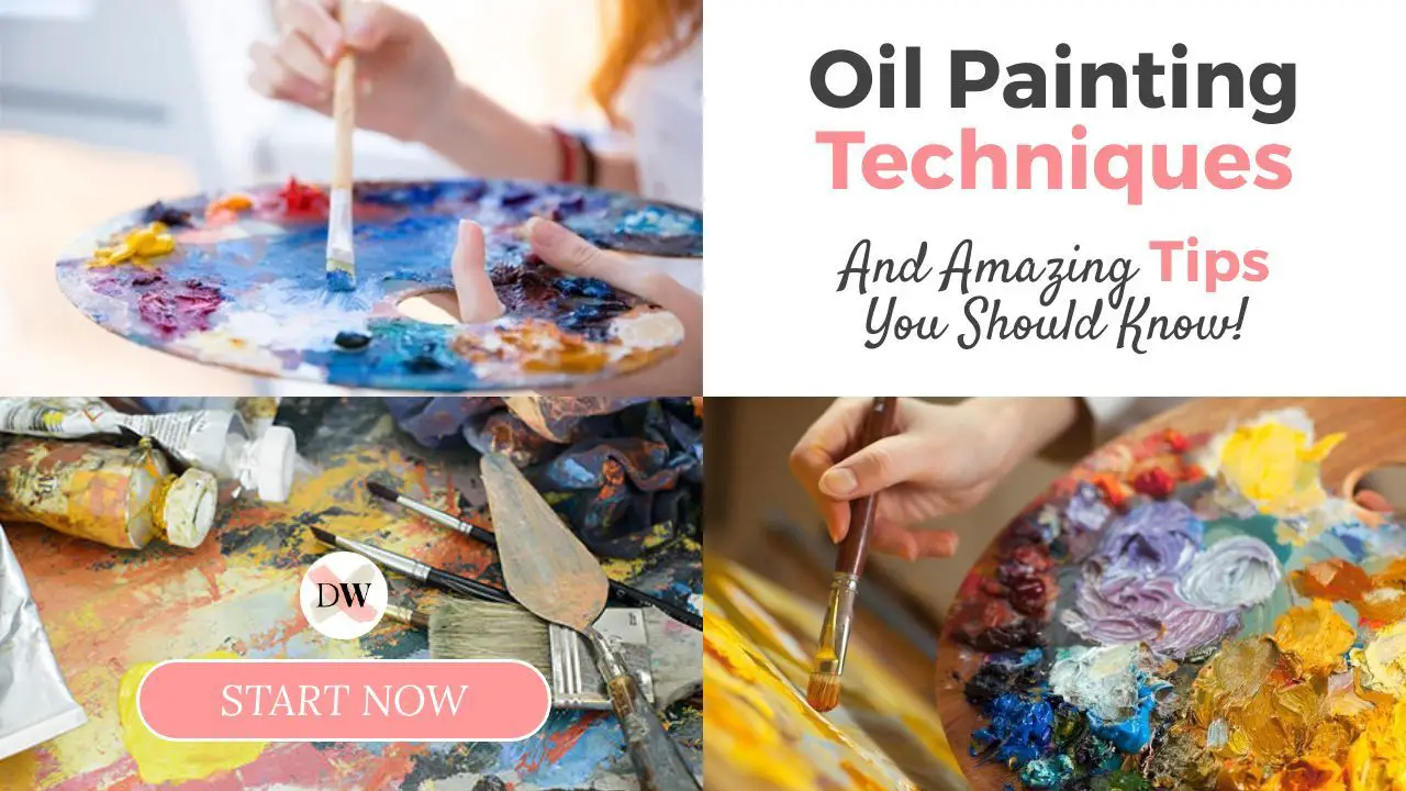 Amazing Oil Painting Tips And Techniques - A Beginner Should Definitely Know! Thumbnail