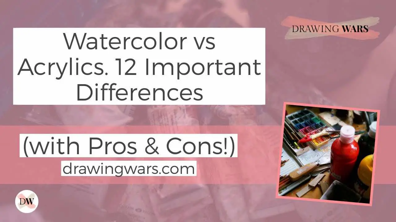 Watercolor vs Acrylics. 12 Important Differences (With Pros & Cons!) Thumbnail