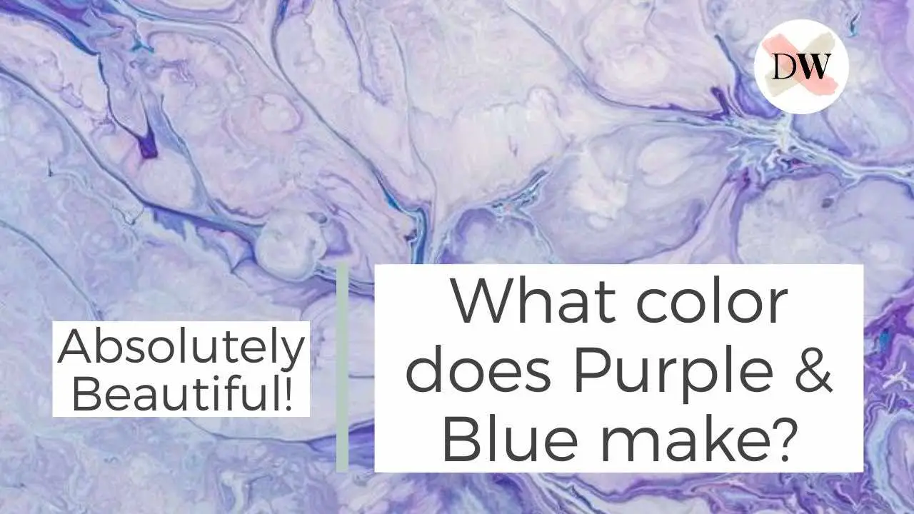what-does-purple-and-blue-make Thumbnail