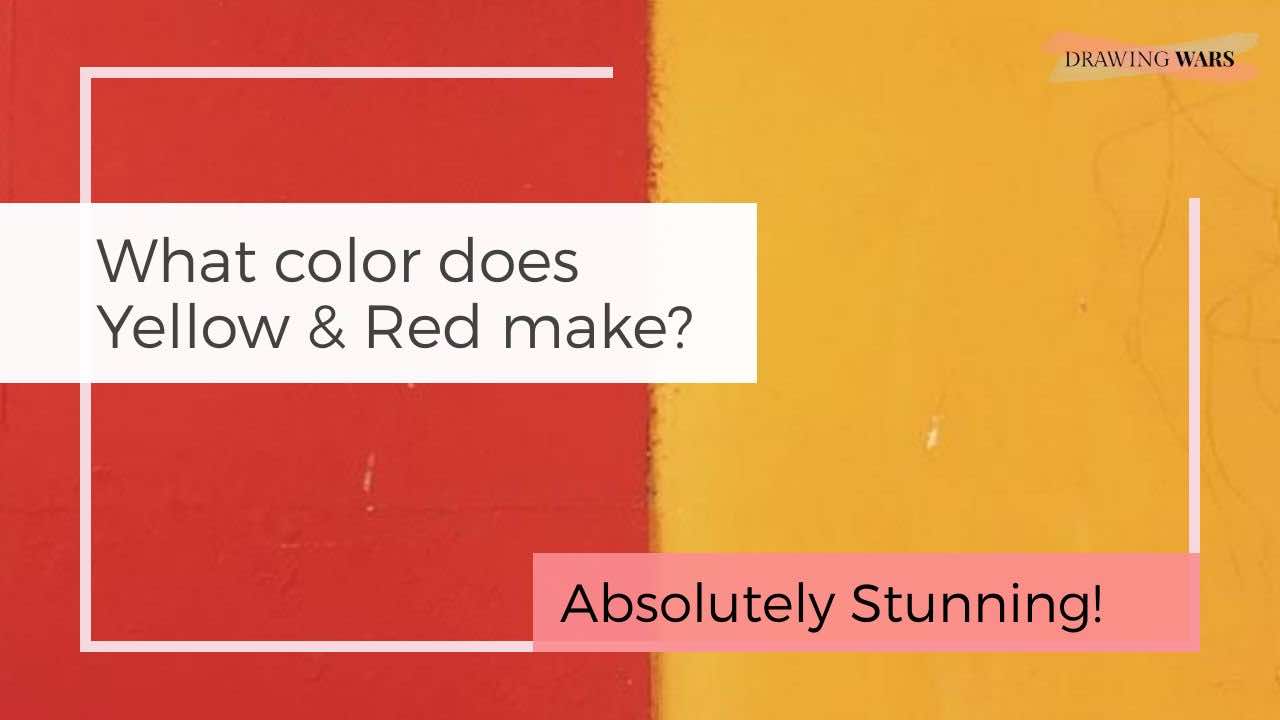 What color does Yellow & Red make? Absolutely Stunning! Thumbnail