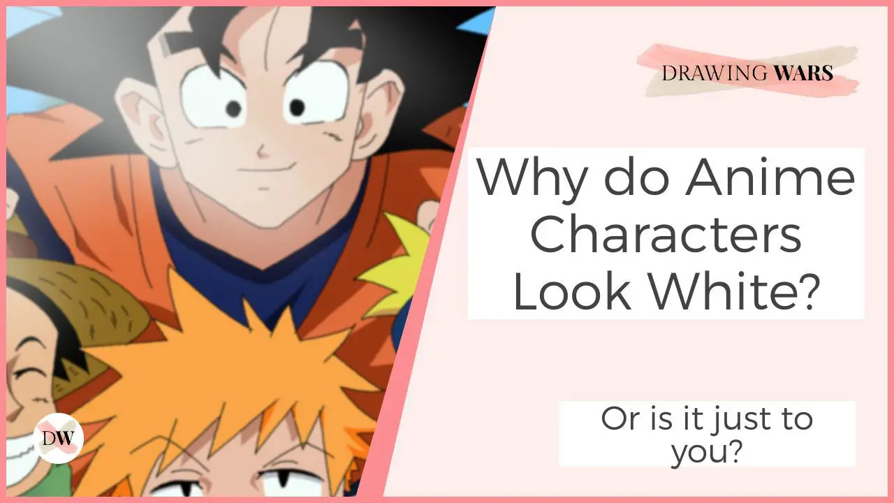 Why do Anime Characters Look White? Or is it just to you? Thumbnail
