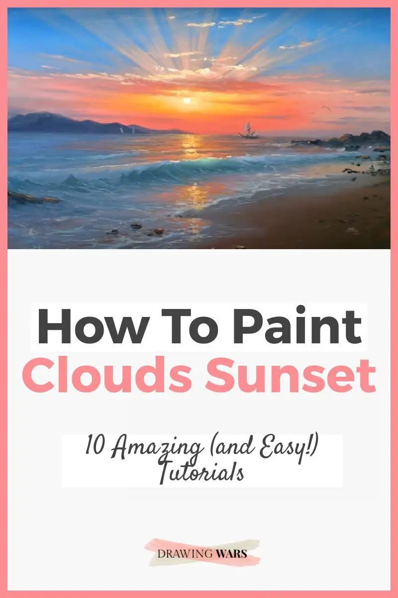 How To Paint Clouds Sunset: 10 Amazing and Easy Tutorials! Thumbnail
