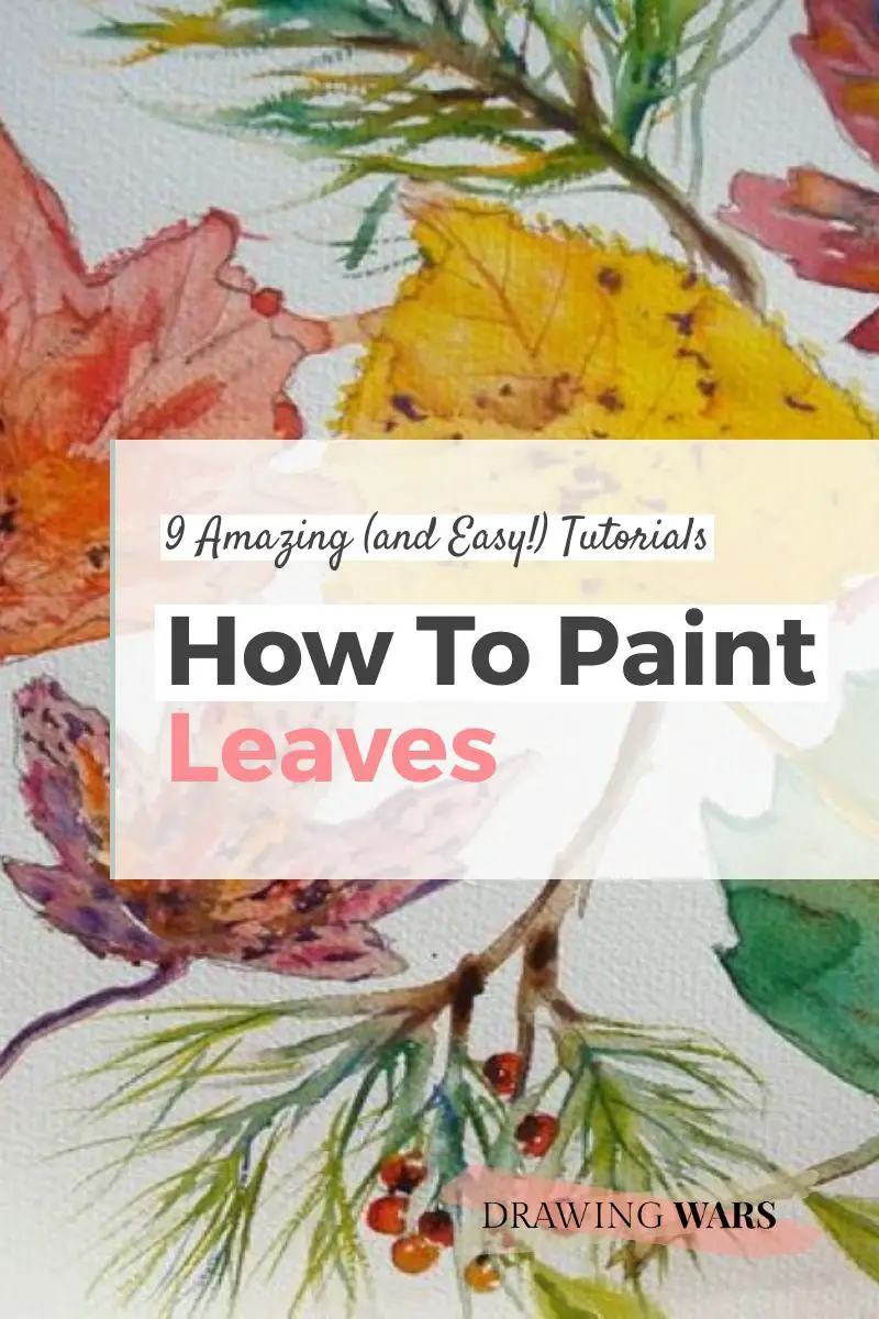 How To Paint Leaves: 10 Amazing and Easy Tutorials! Thumbnail