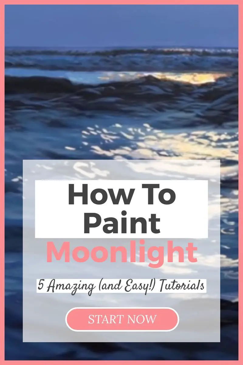 How To Paint Moonlight: 5 Amazing and Easy Tutorials Thumbnail