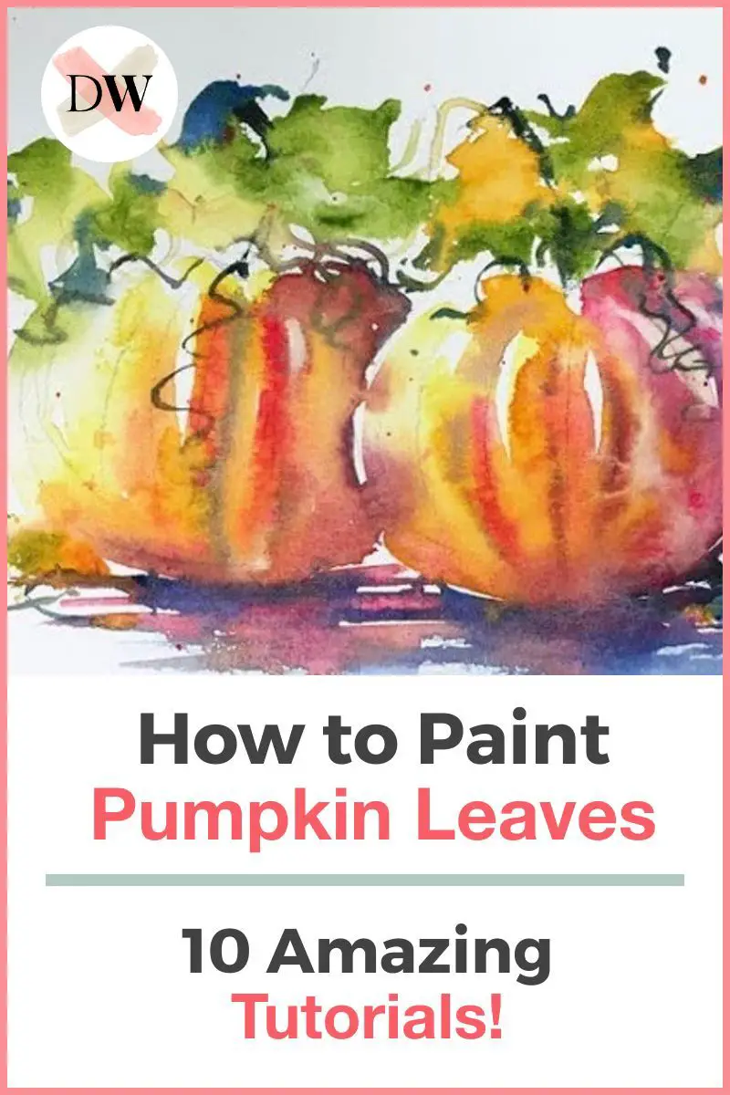 How To Paint Pumpkin Leaves: 10 Amazing and Easy Tutorials! Thumbnail